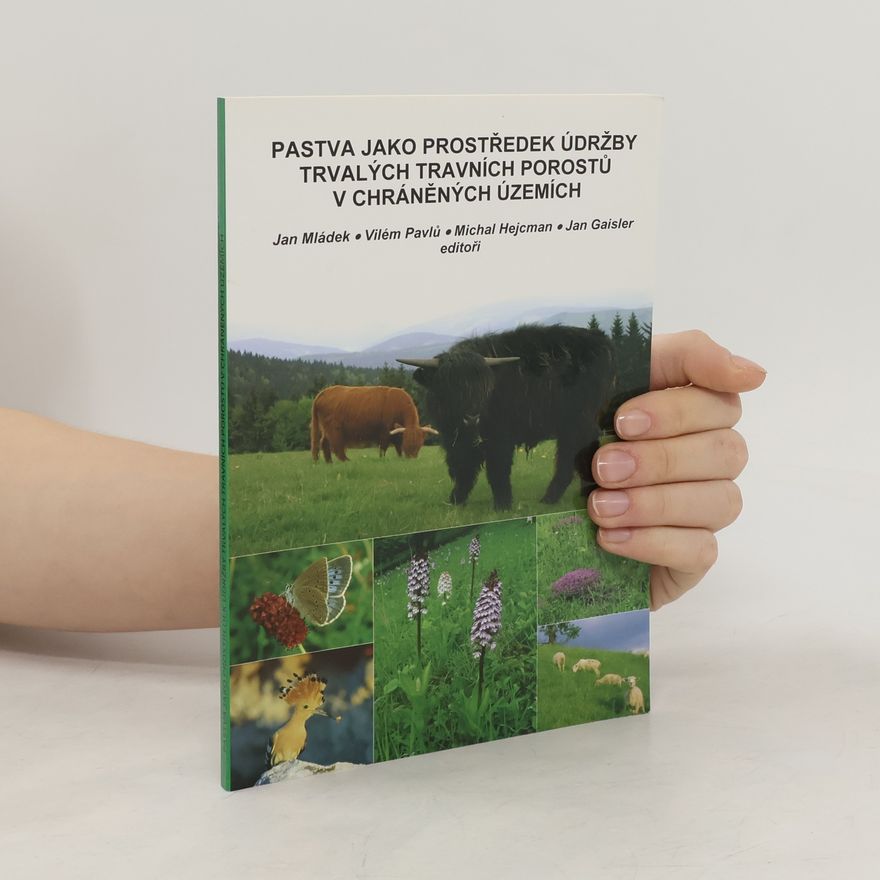 Autorenkollektiv Pastva jako prostředek údržby trvalých travních porostů v chráněných územích