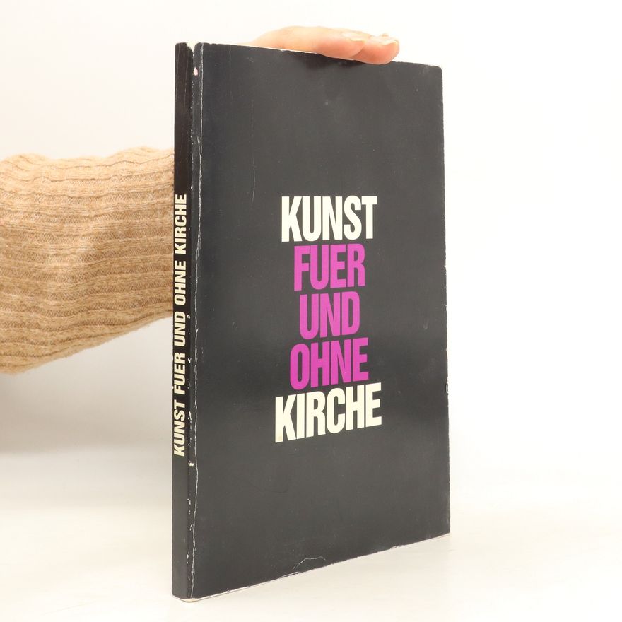 Herbert Muck Kunst fuer und ohne Kirche