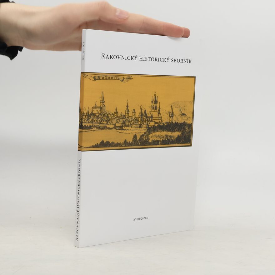 Collectif d'auteurs Rakovnický historický sborník XVIII/2021/1
