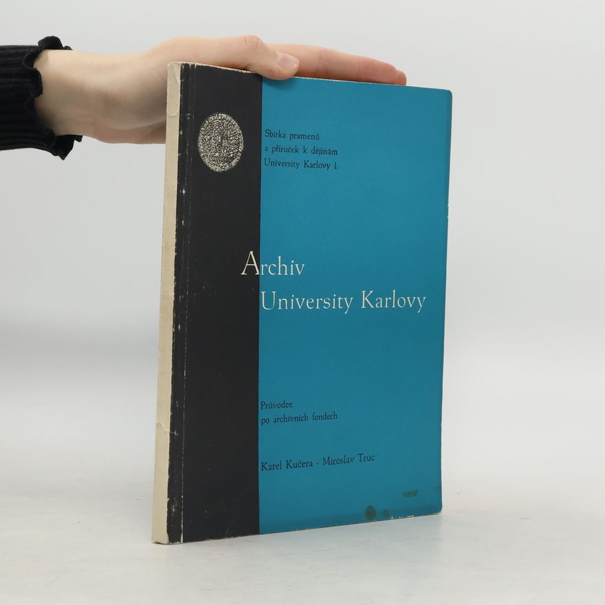 Kolektiv autorů Archiv University Karlovy
