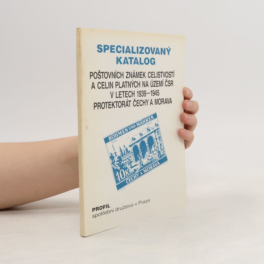 Pavel Hirš Specializovaný katalog poštovních známek celistvostí a celin platných na území ČSR v letech 1939-1945 protektorát Čechy a Morava