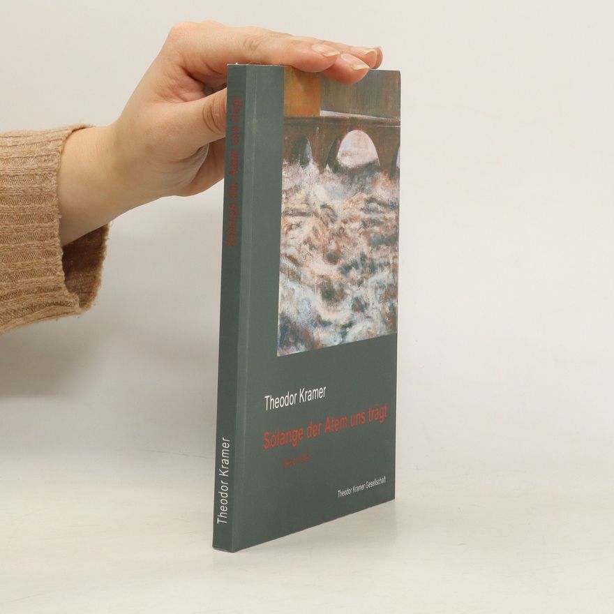 Theodor Kramer Solange der Atem uns trägt. Gedichte von Theodor Kramer