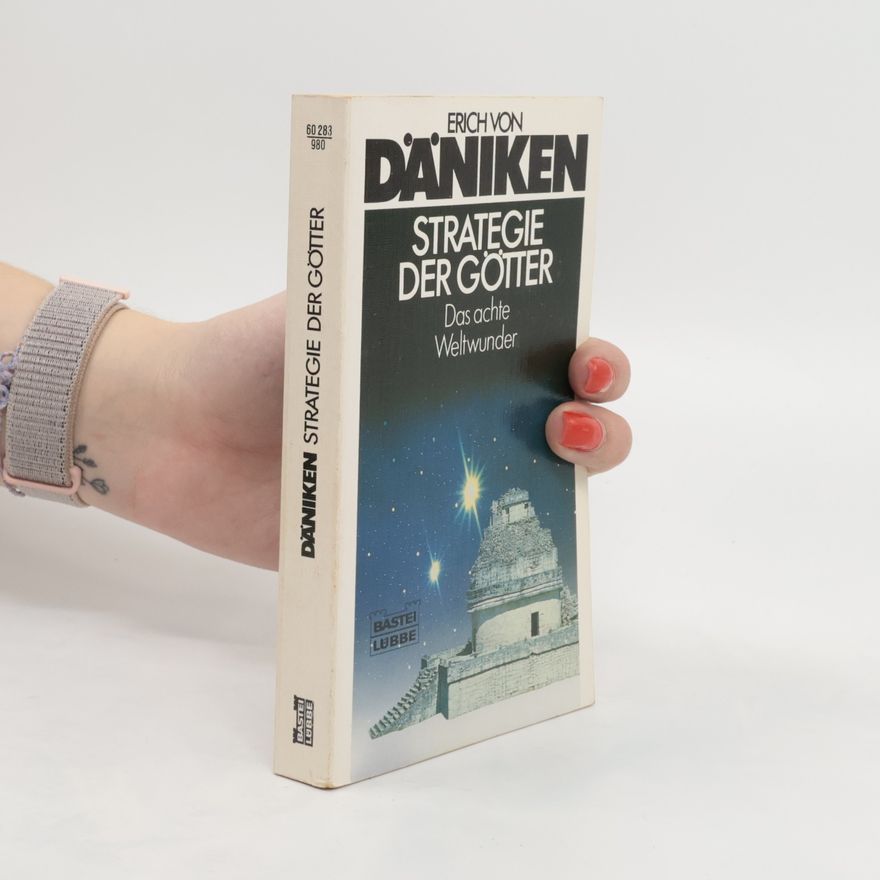 Erich von Däniken Strategie Der Götter das Achte Weltwunder