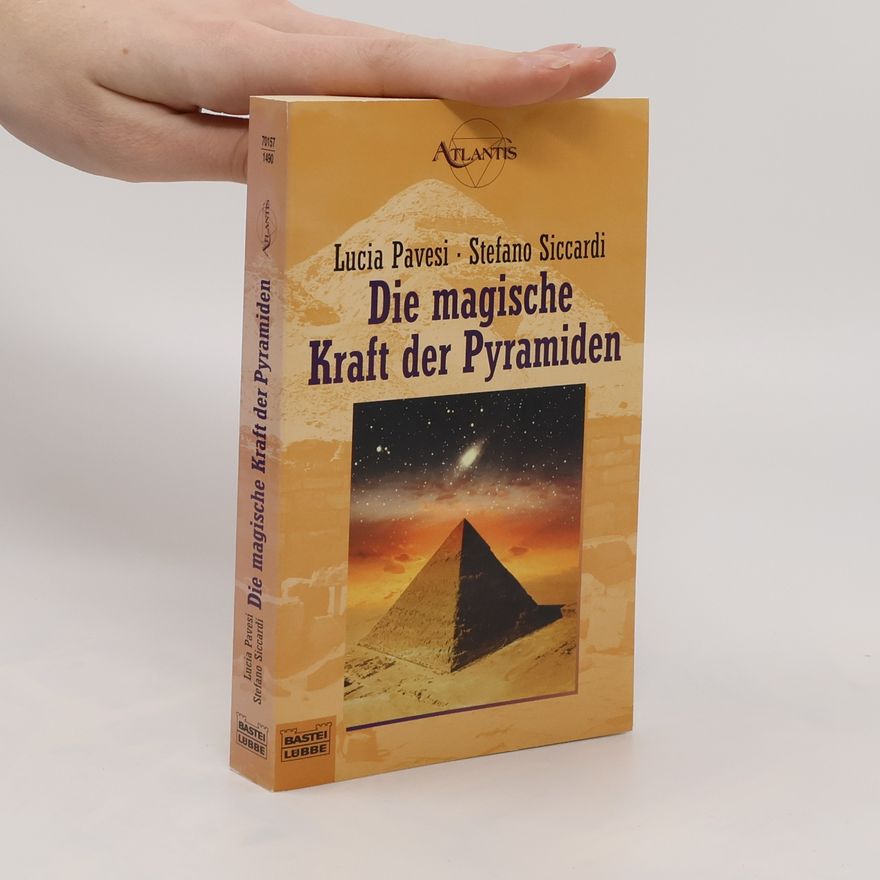 Lucia Pavesi Die magische Kraft der Pyramiden