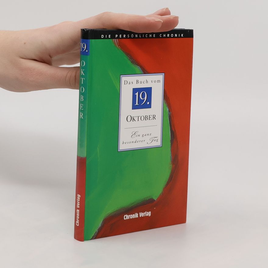Collectif d'auteurs Die persönliche Chronik. Das Buch vom 19. Oktober