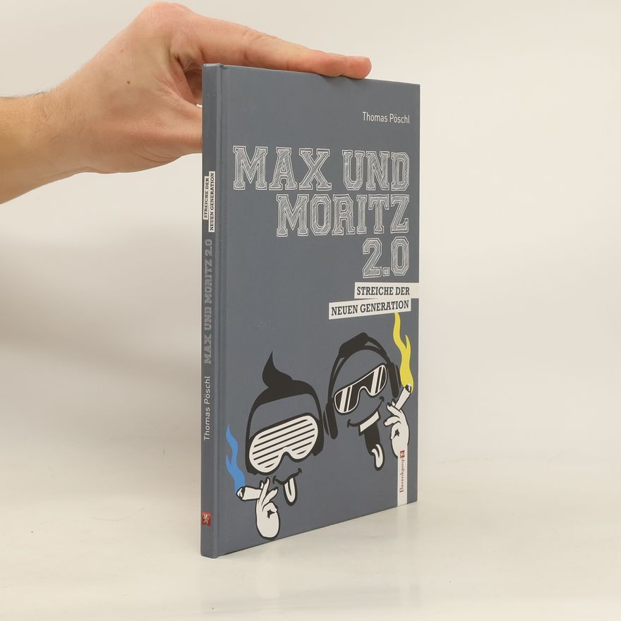 Thomas Pöschl Max und Moritz 2.0
