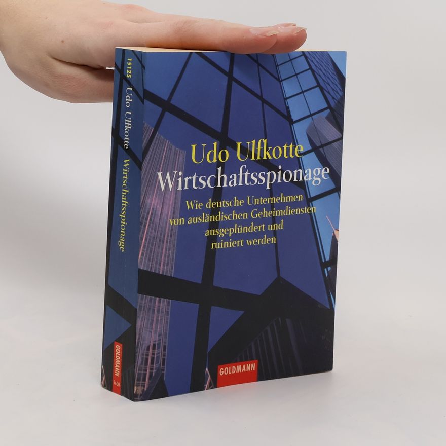 Udo Ulfkotte Wirtschaftsspionage