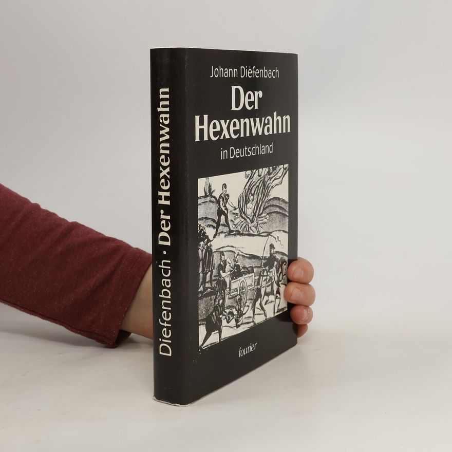 Johann Diefenbach Der Hexenwahn