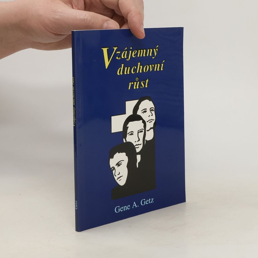 Gene A. Getz Vzájemný duchovní růst