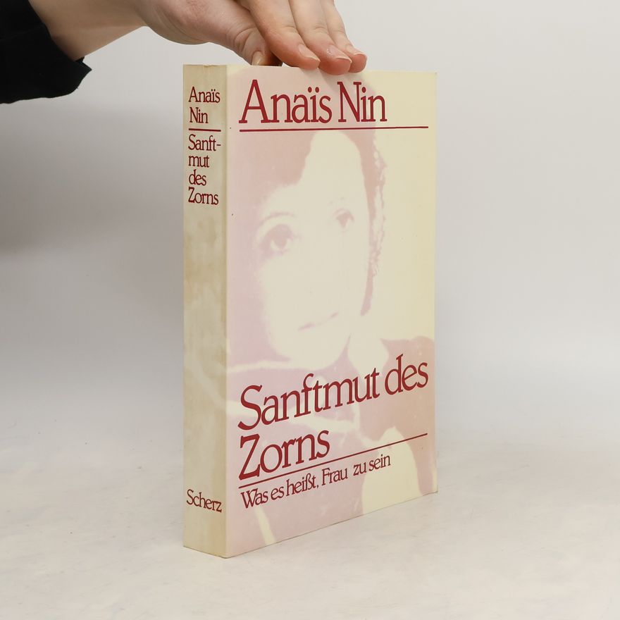 Anaïs Nin Sanftmut des Zorns