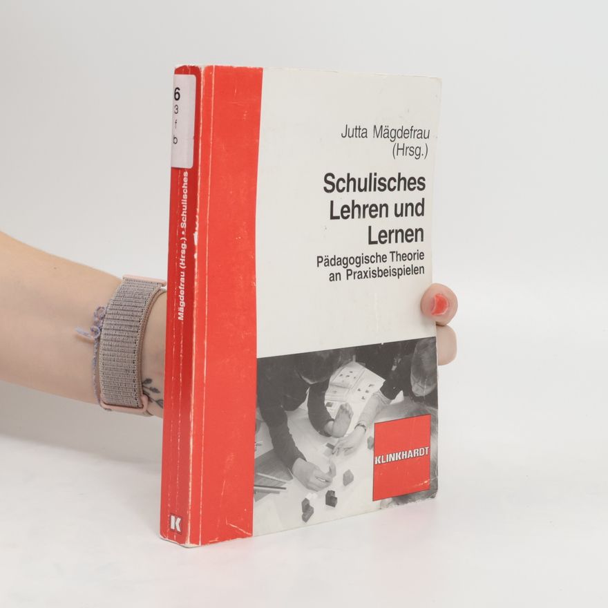 Jutta Ma gdefrau Schulisches Lehren und Lernen