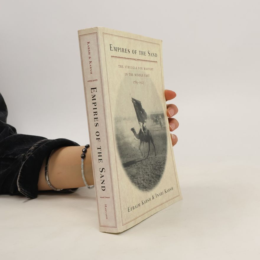 Efraim Karsh Empires of the Sand