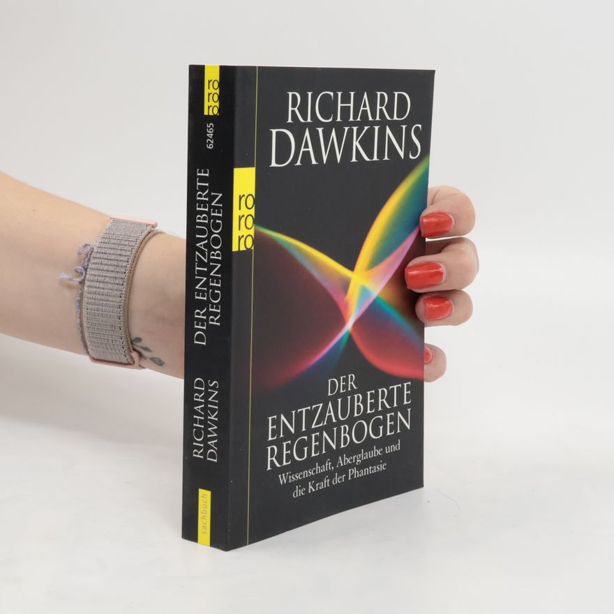 Richard Dawkins Der entzauberte Regenbogen