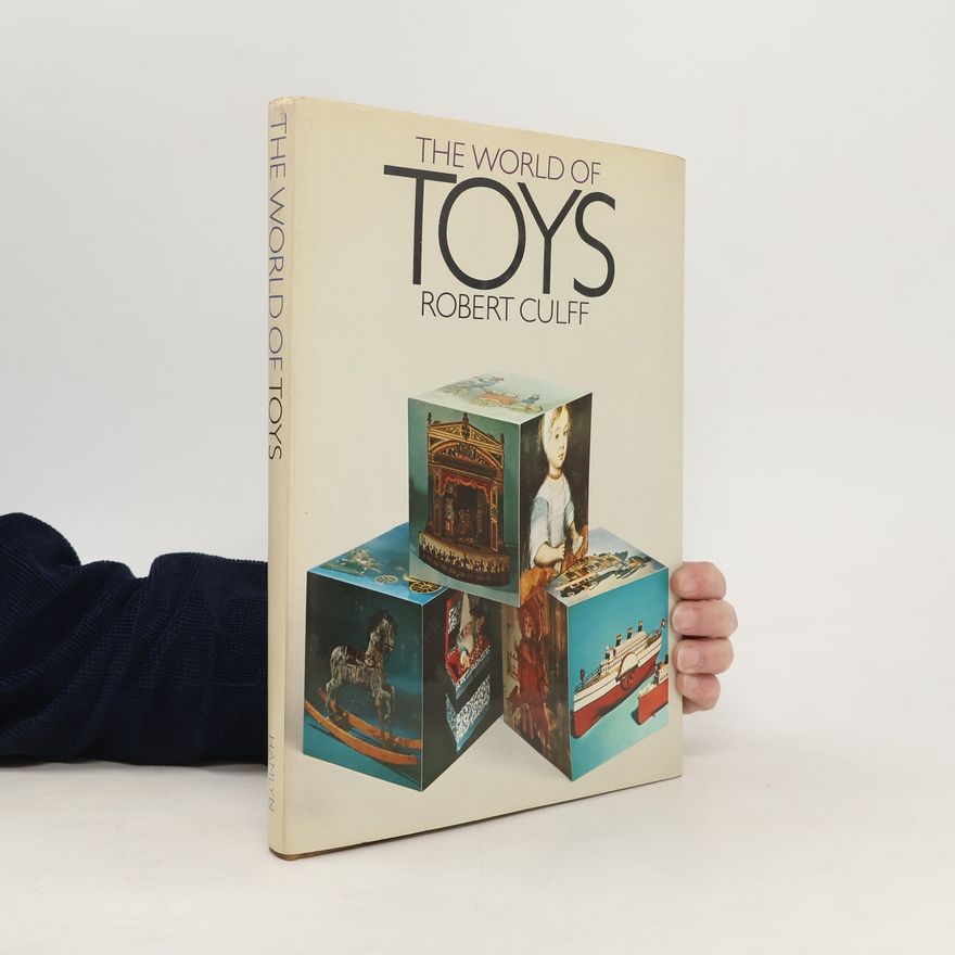 Robert Culff The World of Toys