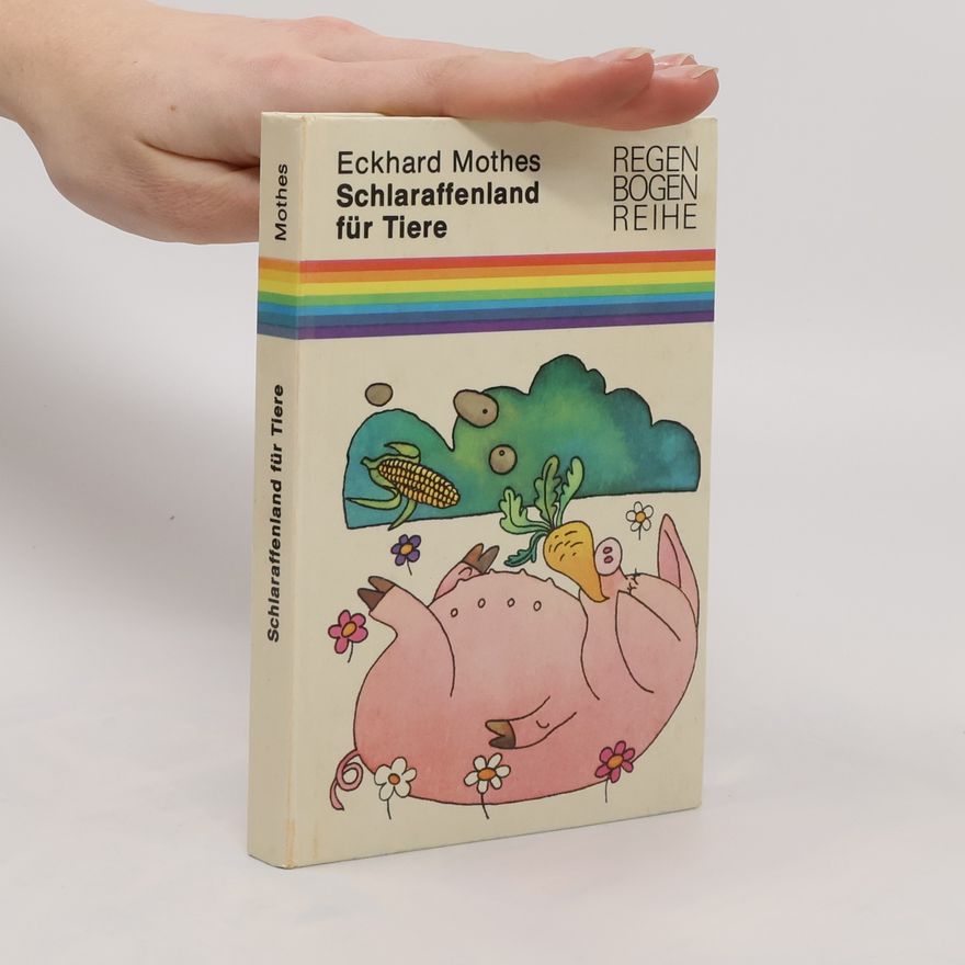 Eckhard Mothes Schlaraffenland für Tiere
