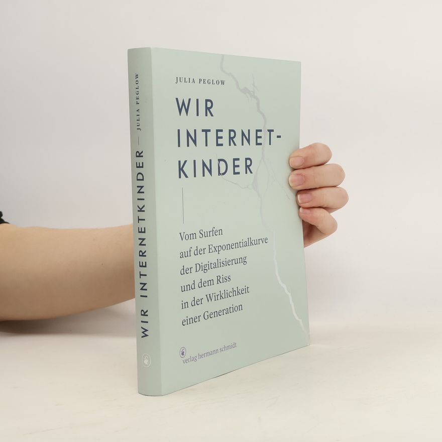 Julia Peglow-Peters Wir Internetkinder