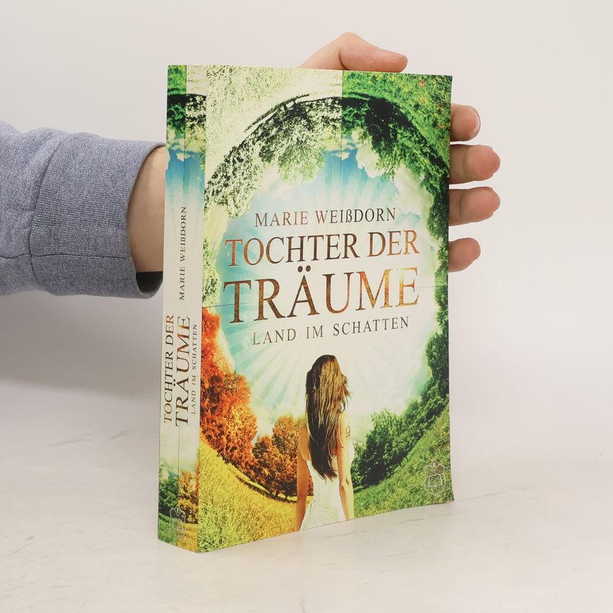 Marie Weißdorn Tochter der Träume - Land im Schatten
