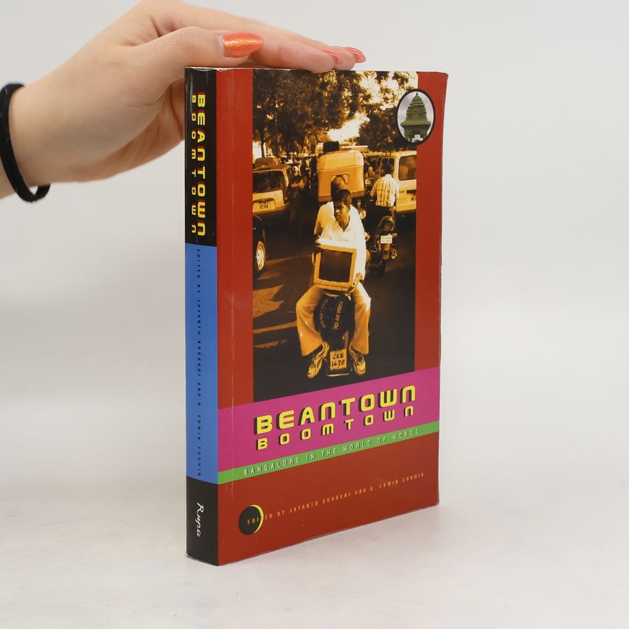 R. Edwin Sudhir Beantown Boomtown. Bangalore in the World of Words