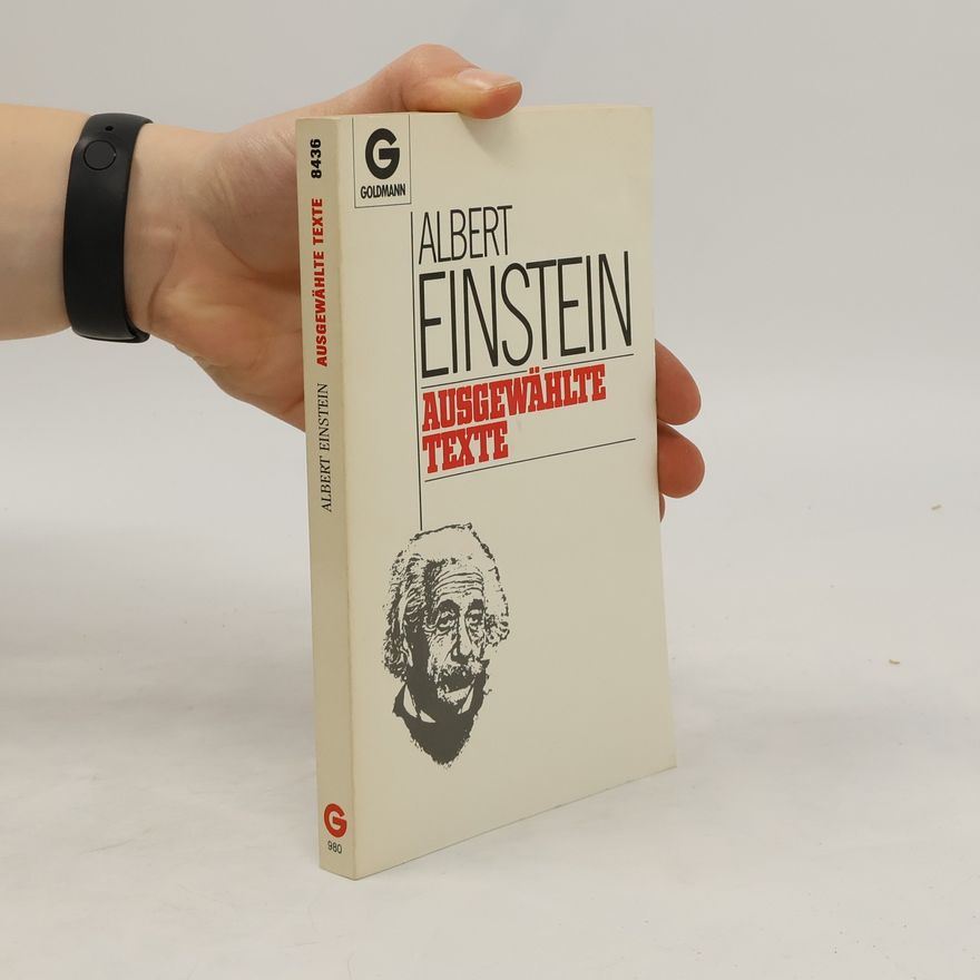 Albert Einstein Ausgewählte Texte