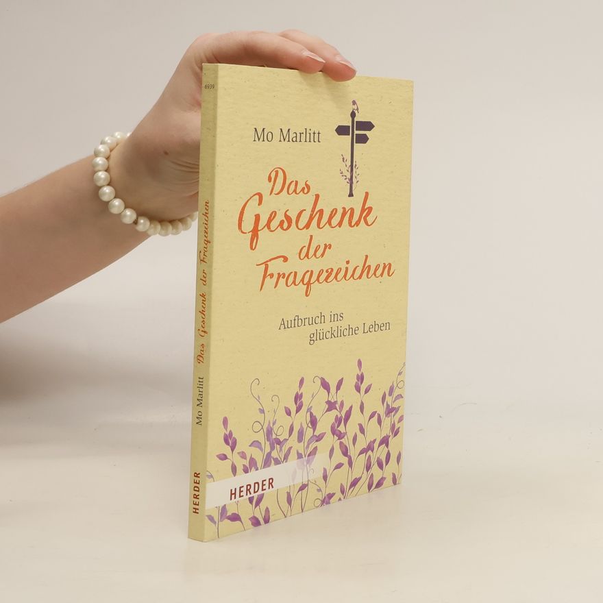 Mo Marlitt Das Geschenk der Fragezeichen