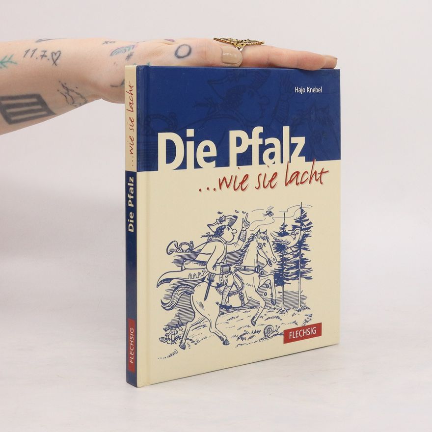 Hajo Knebel Die Pfalz ... wie sie lacht