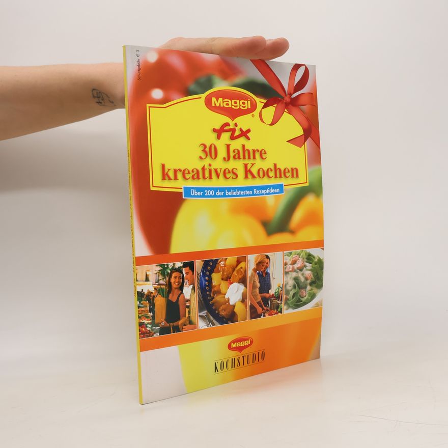 Autorenkollektiv Maggi Kochstudio. 30 Jahre kreatives Kochen