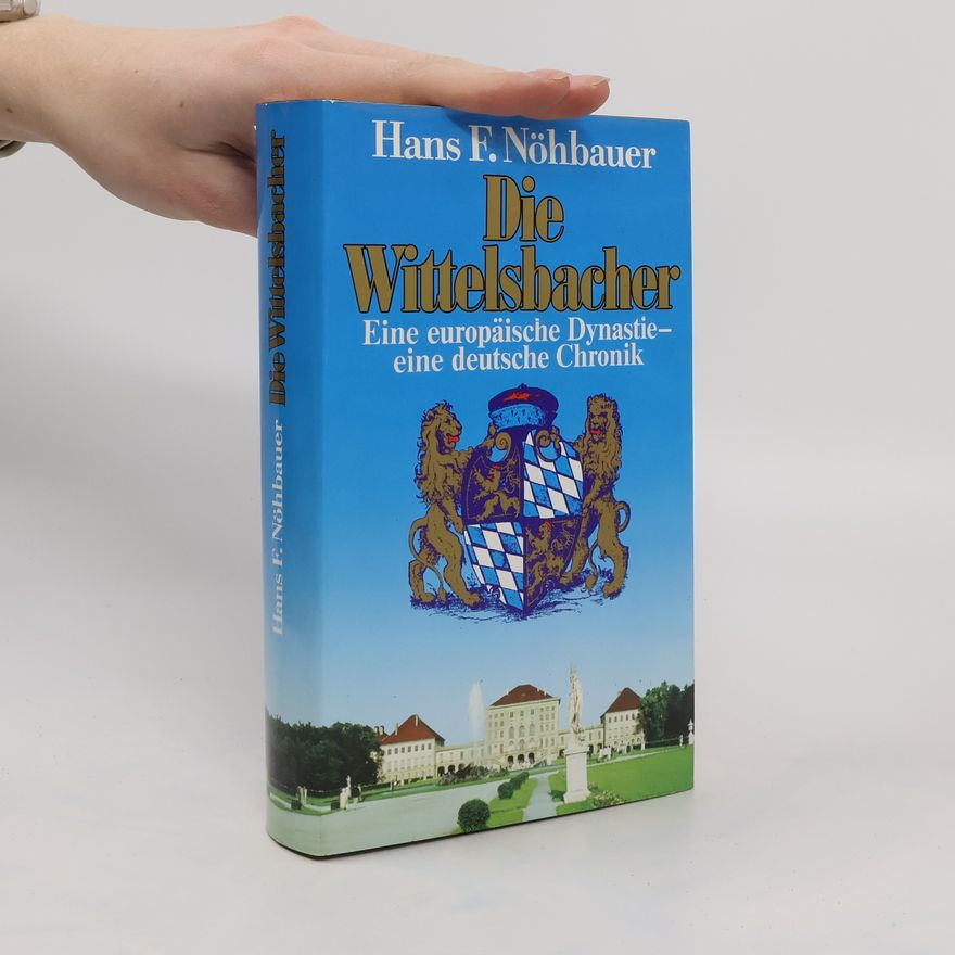 Hans F. Nöhbauer Die Wittelsbacher