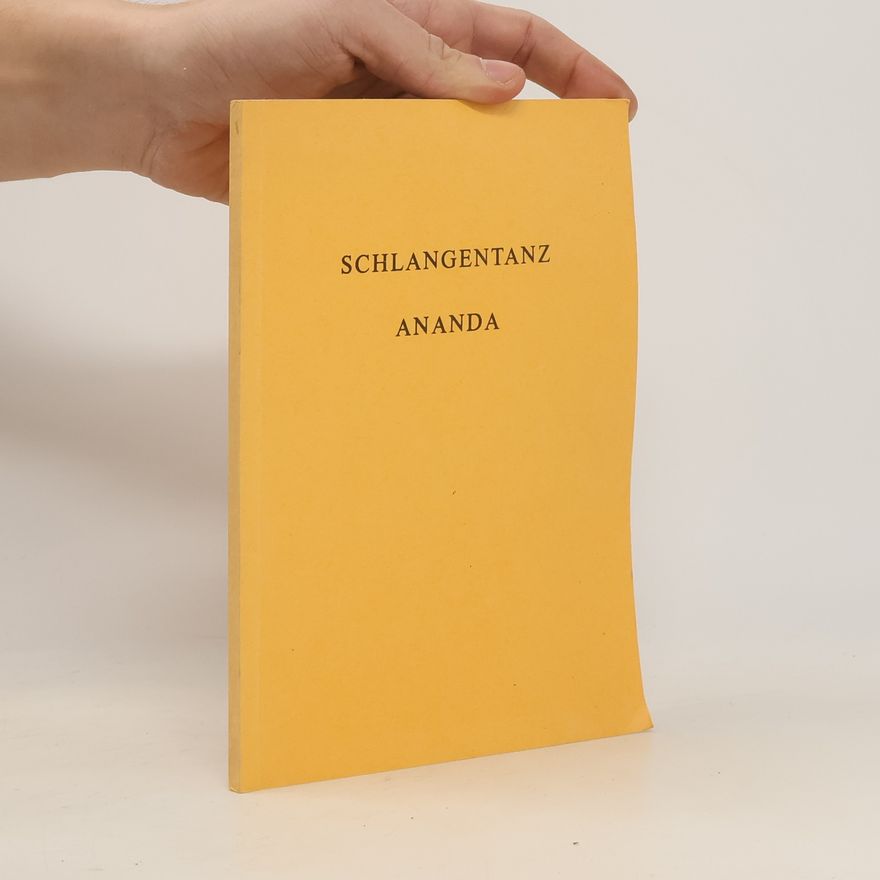 Wilhelm Fritz Schlangentanz. Ananda