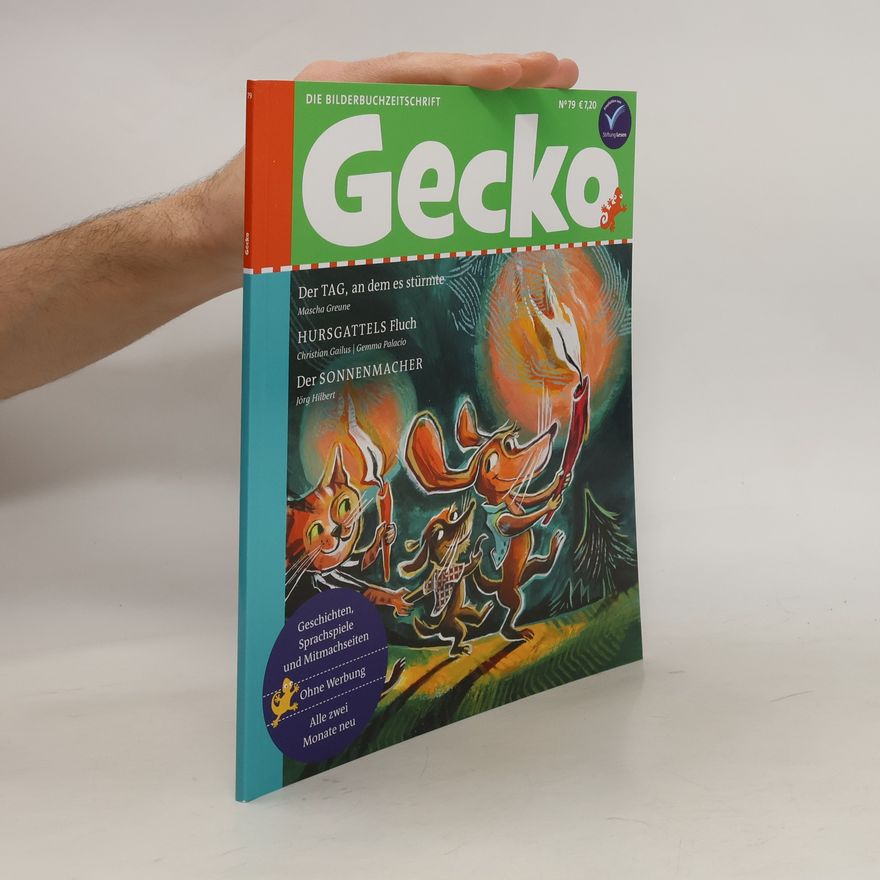 Christian Gailus Gecko Kinderzeitschrift Band 79. Die Bilderbuchzeitschrift