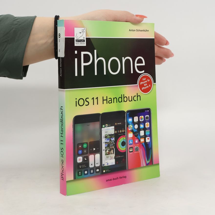 Anton Ochsenkühn iPhone iOS 11 Handbuch