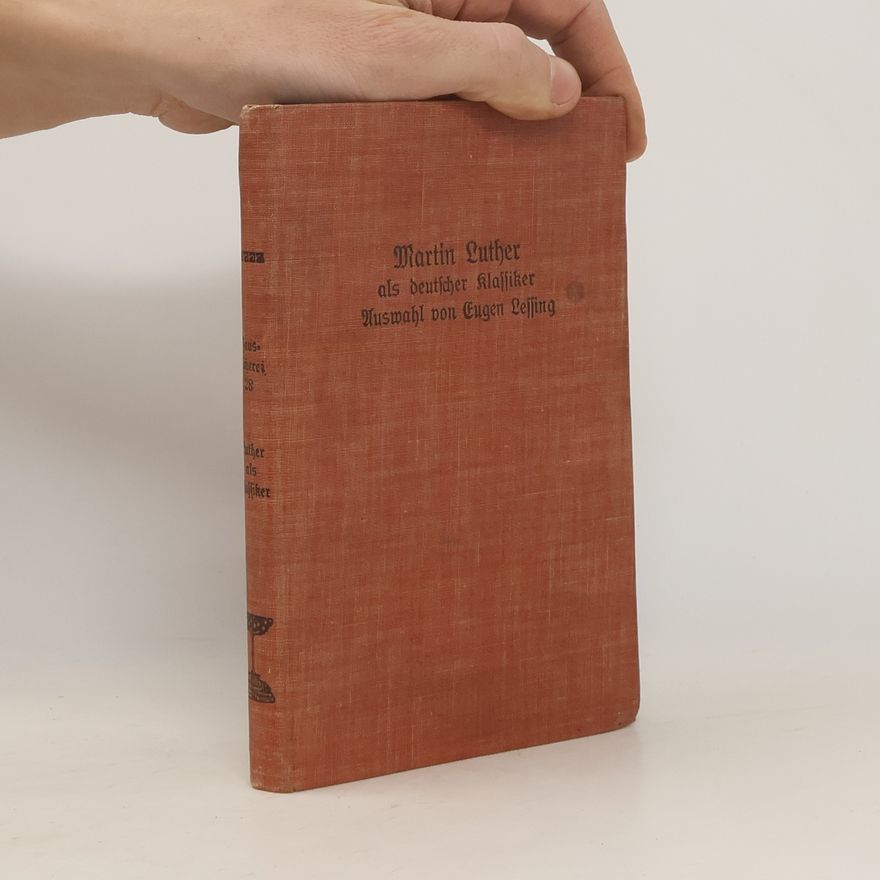 Eugen Lessing Martin Luther als deutscher klassiker
