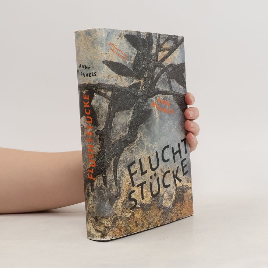 Anne Michaels Fluchtstücke
