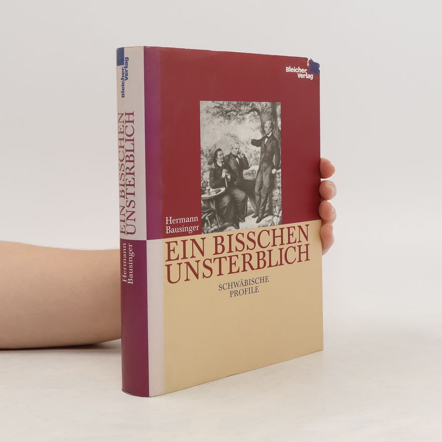 Hermann Bausinger Ein bisschen unsterblich