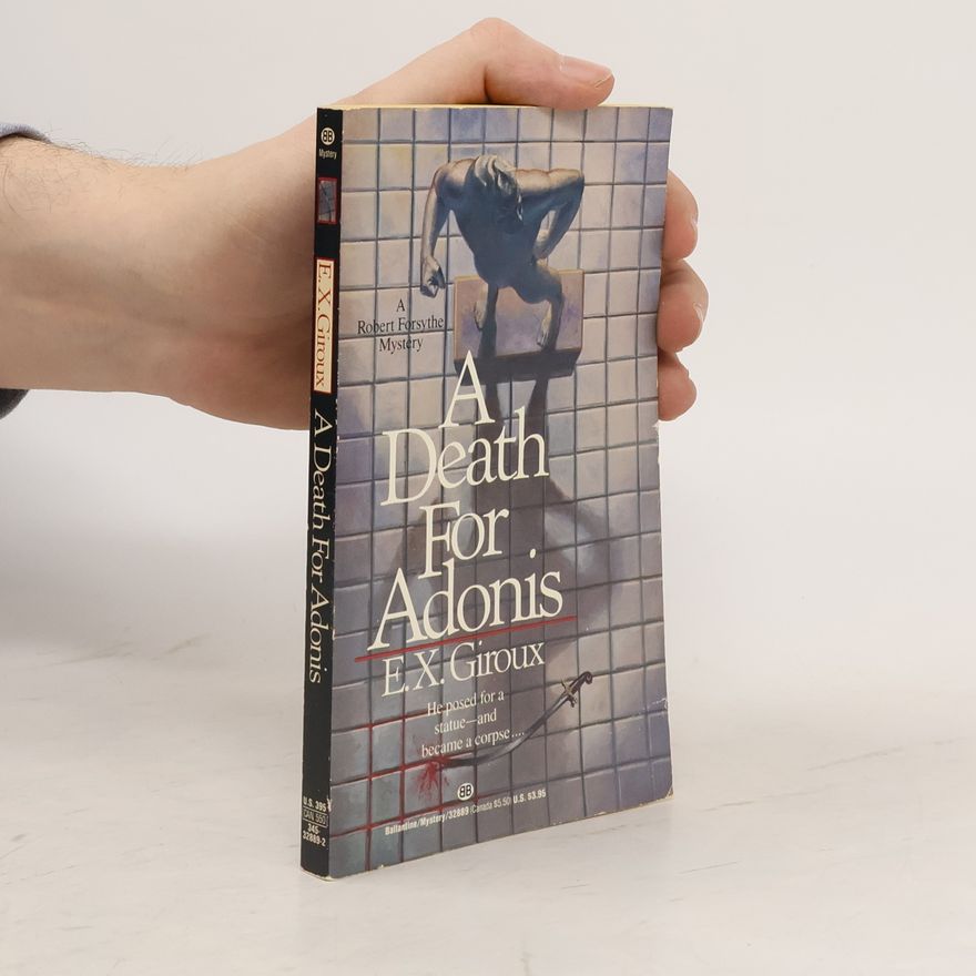 E. X. Giroux A Death for Adonis