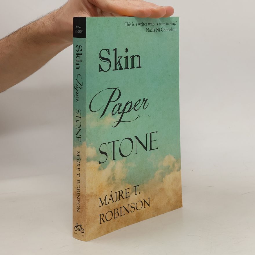 Maire T. Robinson Skin, Paper, Stone
