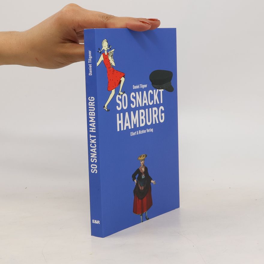 Daniel Tilgner So snackt Hamburg