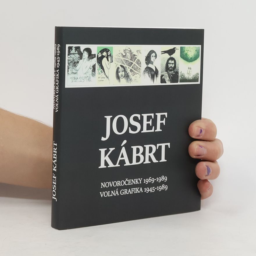 Jiří Smrž Josef Kábrt. Novoročenky 1969-1989. Volná grafika 1945-1989