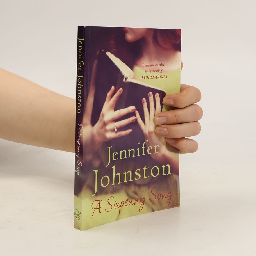 Jennifer Johnston A Sixpenny Song