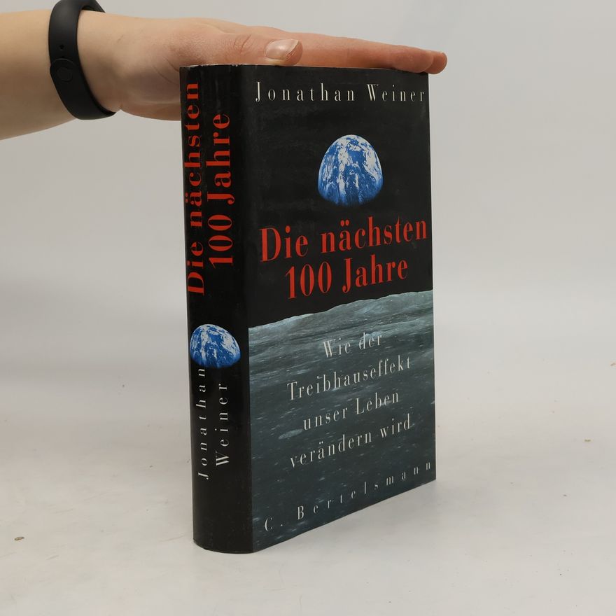 Jonathan Weiner Die nächsten 100 Jahre