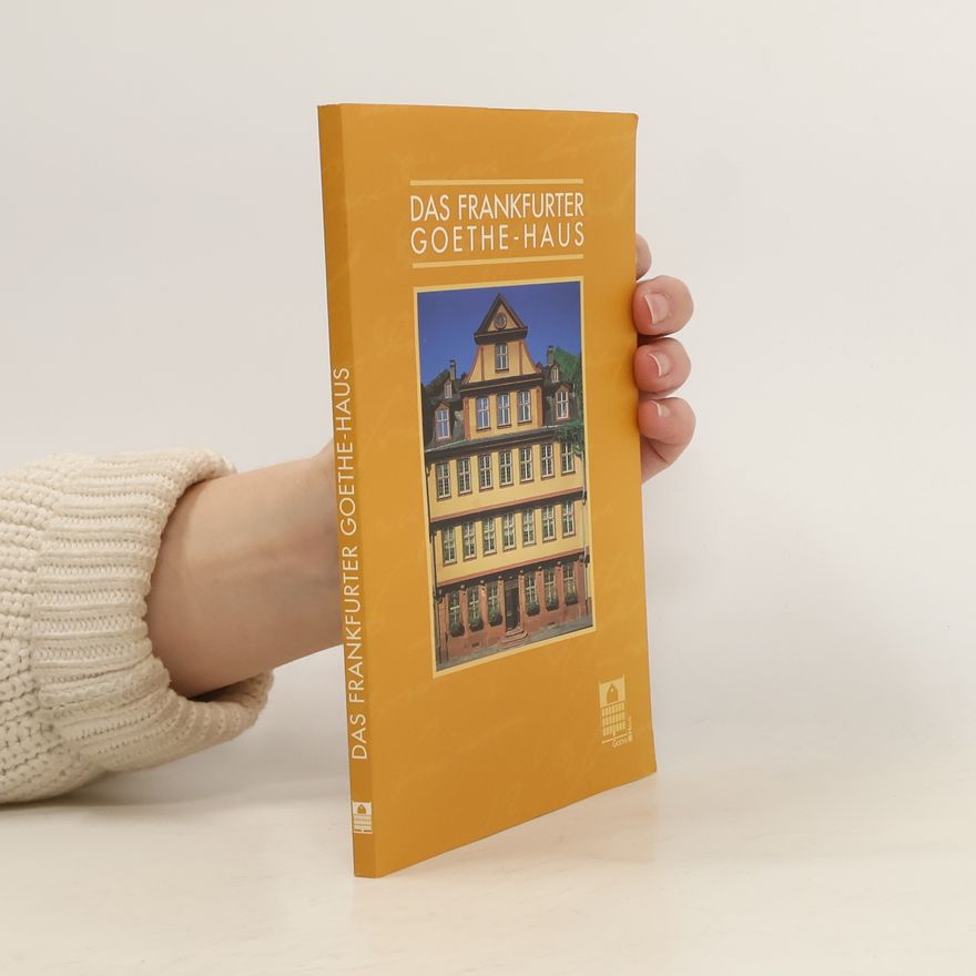 AA.VV. Das Frankfurter Goethe-Haus