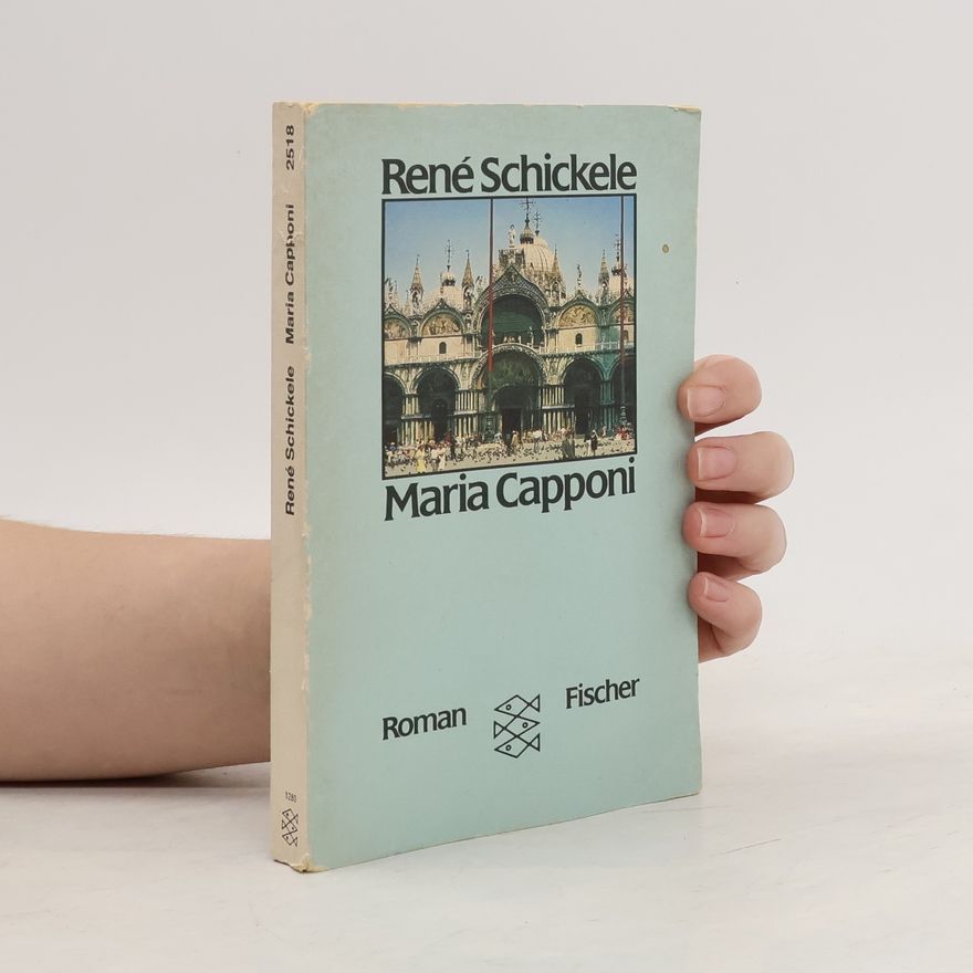 René Schickele Maria Capponi