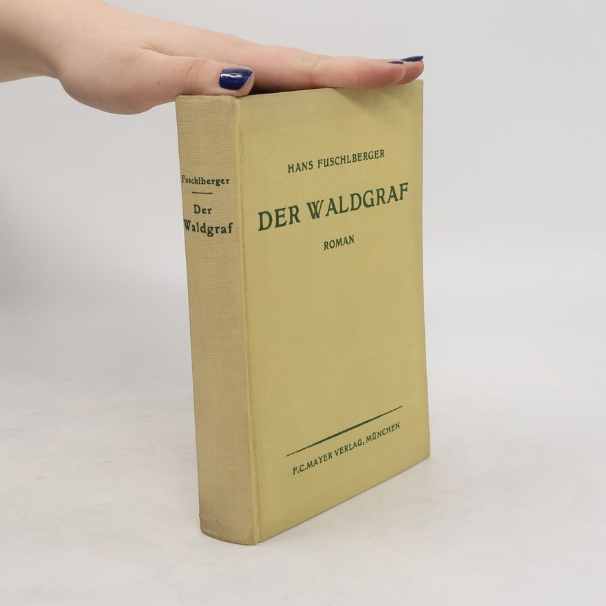 Hans Fuschlberger Der Waldgraf