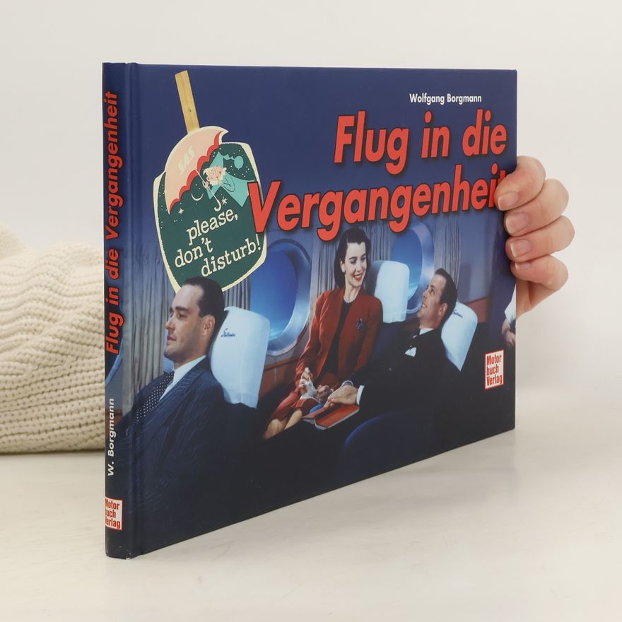 Wolfgang Borgmann Flug in die Vergangenheit