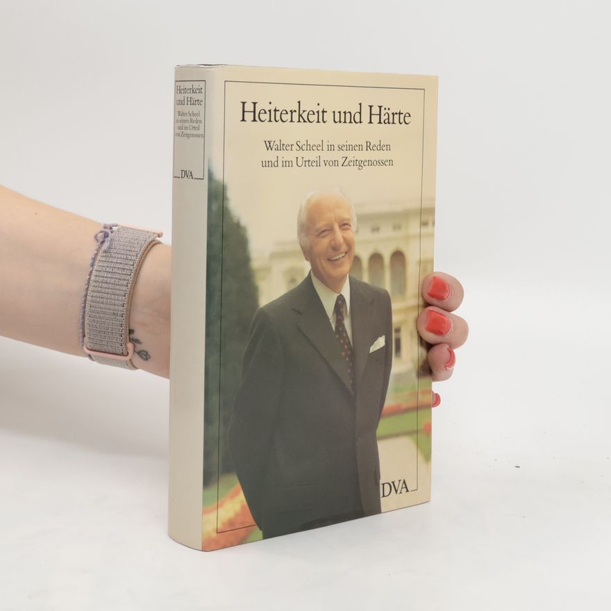 Walter Scheel Heiterkeit und Härte