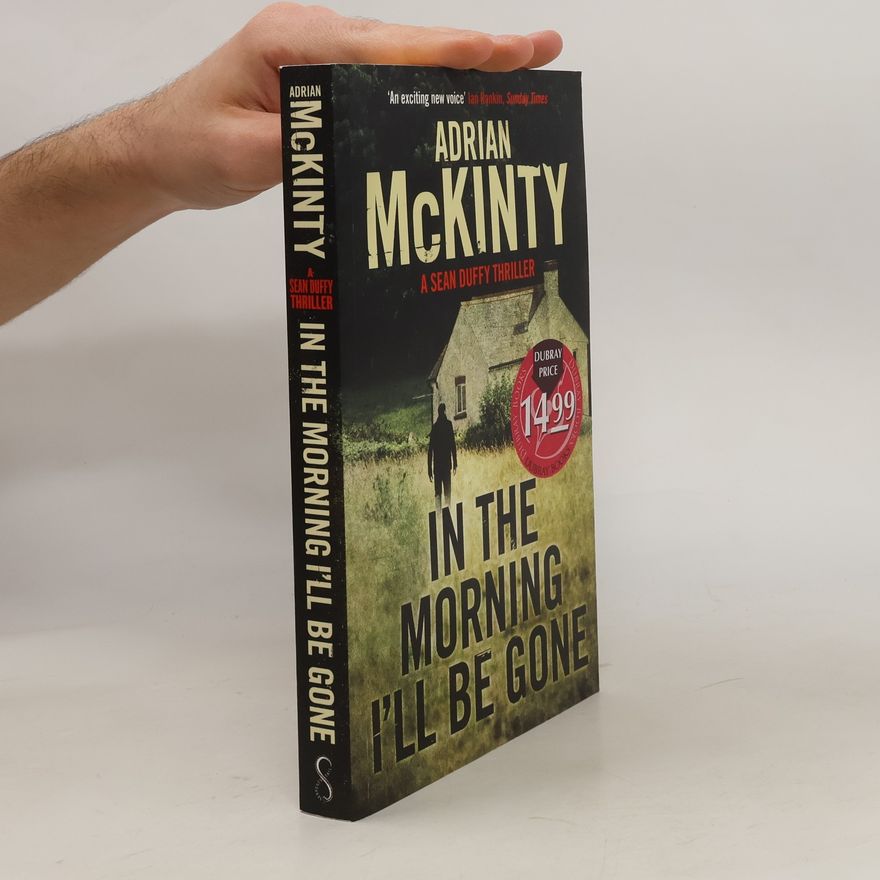 Adrian McKinty In the Morning I'll Be Gone