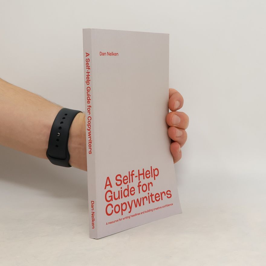 Dan B Nelken A Self-Help Guide for Copywriters