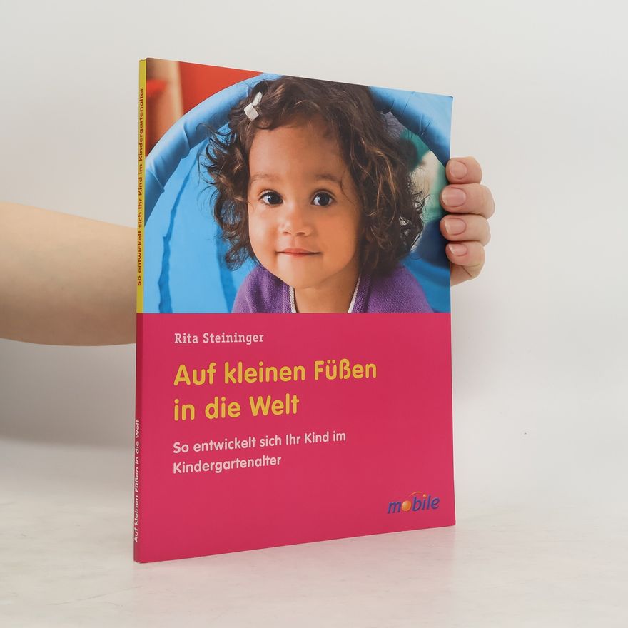 Rita Steininger Auf kleinen Füßen in die Welt
