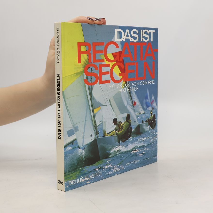 Richard Creagh Osborne Das ist Regattasegeln