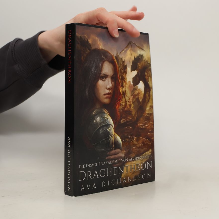 Ava Richardson Drachenthron (Die Drachenakademie von Alveria, Band 3)