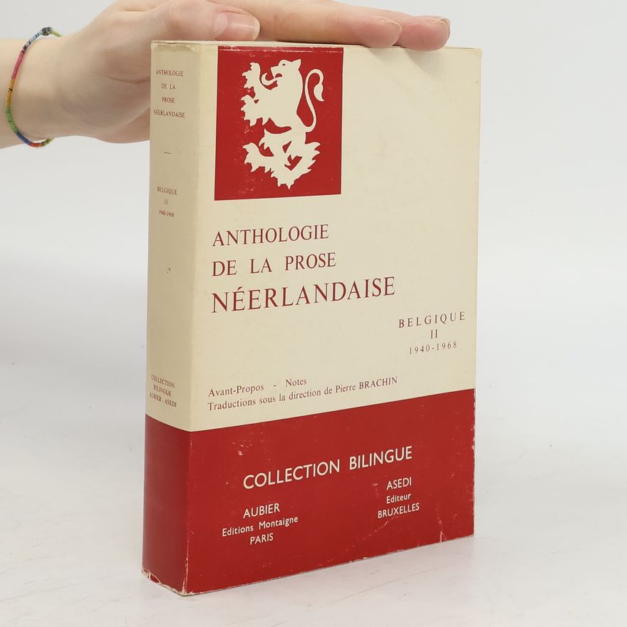 Pierre Brachin Anthologie de la prose néerlandaise. Belgique. II, 1940-1968